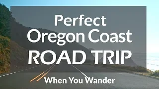 The Perfect Oregon Coast Road Trip