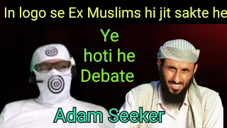 Adam Seeker always Win Debate with Momins