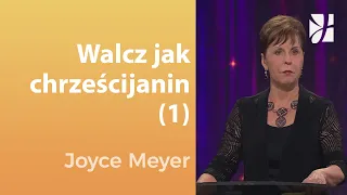 Walcz jak chrześcijanin (1) | Joyce Meyer | Uzdrowienie duszy