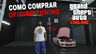 COMO COMPRAR A OFICINA TUNING NO GTA V ON-LINE