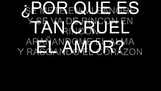 RICARDO ARJONA POR QUE ES TAN CRUEL EL AMOR CON LETRA