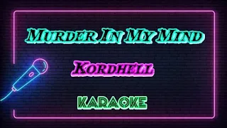 Kordhell Murder In My Mind (Karaoke Version)