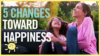 "I Was Kinda Miserable"... 5 EASY CHANGES TOWARD HAPPINESS!