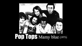 Pop Tops - Mamy blue (1971)