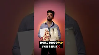 10 BAD FOODS❌ : Skin & Hair🧀🥪 #Shorts #skincare