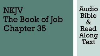 Job 35 - NKJV - (Audio Bible & Text)