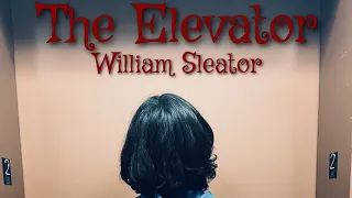 THE ELEVATOR - ( Short Horror Trailer ) - BY WILLIAM SLEATOR