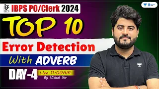 IBPS PO/Clerk 2024 | Top 10 Error Detection with Adverb Rules | Day 4 | Vishal Sir