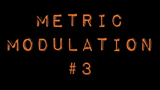 Metric Modulation #3 : Quarter note + one 16th note = Quarter note