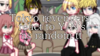 Tokyo Revengers react to Y/N'S as random TikTok