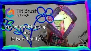 Projection Mapping + Mixed Reality Tilt Brush Open Source Test (Experimental Brushes!)