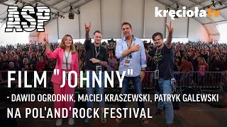 Film "Johnny" - Dawid Ogrodnik, Maciej Kraszewski, Patryk Galewski na ASP #polandrock2022