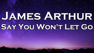 James Arthur - Say You Won't Let Go (Lyrics)