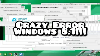 Crazy Error Windows 8.1!