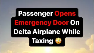 Passenger OPENS EMERGENCY EXIT On Delta Airplane While Taxing 😳 #aviation #atc