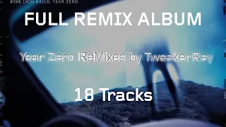 Nine Inch Nails Year Zero ReMix Album by TweakerRay (Complete Album)