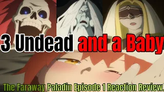 The Faraway Paladin Episode 1 Reaction Review. 3 Undead and a Baby 最果てのパラディン