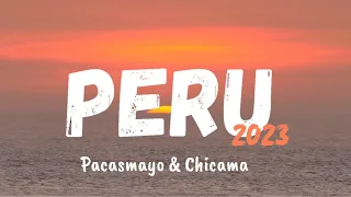 PERU 2023 - Pacasmayo & Chicama with Oda Johanne and Sarah-Quita