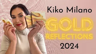 KIKO MILANO ➩ GOLD REFLECTIONS I NUEVA COLECCION VERANO 2024