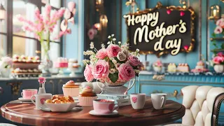 4K Mother's Day TV Art Screensaver | Spring Afternoon Tea | Happy Mother's Day Cafe