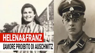 Helena and Franz: the FORBIDDEN love of Auschwitz