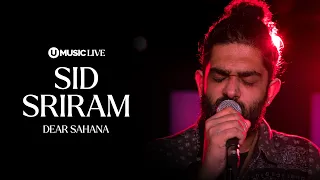 Sid Sriram - Dear Sahana (Acoustic) | UMUSIC LIVE