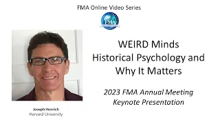 WEIRD Minds   Historical Psychology and Why It Matters - Joe Henrich