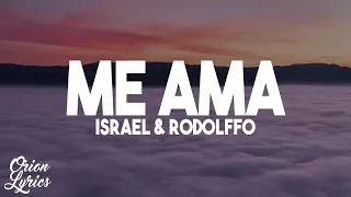 Israel & Rodolffo - Me Ama (Letra/Lyrics)