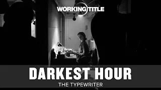 Darkest Hour: The Typewriter