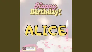 Happy Birthday Alice Song