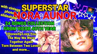 SUPERSTAR NORA AUNOR• 24 Songs •Vicor 40th Year Album