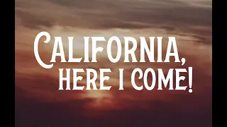California, Here I Come!