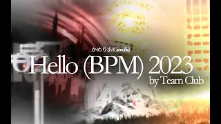 [ADOFAI Custom Level Collab] Camellia - Hello (BPM) 2023