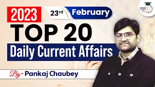 Current Affairs 2023 | Top 20 Daily Current Affairs 23rd February 2023 for All Competitive Exams