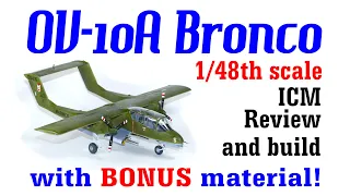 ICM OV-10A Bronco 1/48 scale 2021 tool review and full build with BONUS history chapter - HD 1080p