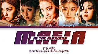 ITZY (있지) – Mafia In the morning (마.피.아. In the morning) (Color Coded Lyrics Han/Rom/Eng/가사)