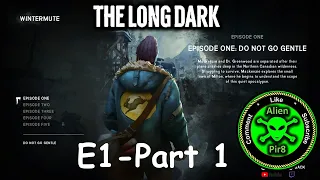 The Long Dark Wintermute Story Mode Episode 1 Part 1