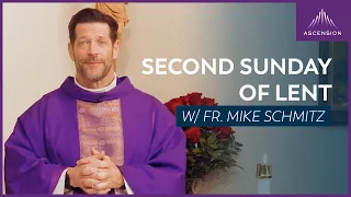 Second Sunday of Lent - Mass with Fr. Mike Schmitz