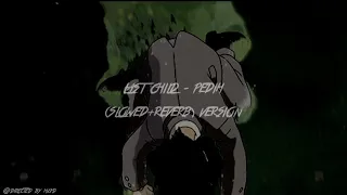 Last Child - Pedih [slowed+reverb]