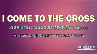 I Come to the Cross | Soprano | Vocal Guide by Sis. Sarah Macabali
