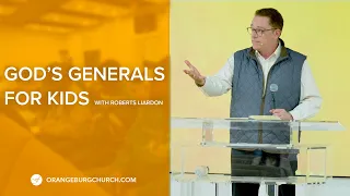 God's General for Kids with Roberts Liardon