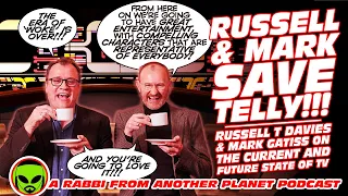 Russell & Mark Save Telly!!! Russell T Davies & Mark Gatiss On The Current and Future State of TV