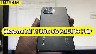 Xiaomi Mi 11 Lite 5G Miui 13.0.4 FRP Bybass 2022 | All Xiaomi/Redmi/POCO