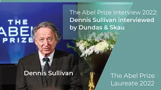 Dennis Sullivan - The Abel Prize Interview 2022