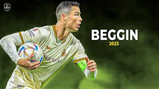 Cristiano Ronaldo 2023 • Beggin • Skills & Goals | HD