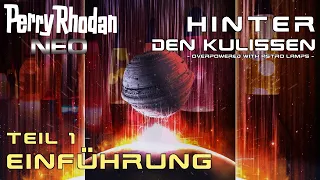 PERRY RHODAN NEO: Hinter den Kulissen [1. Kurzeinführung]