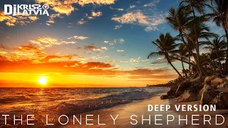 Dj Kriss Latvia    The Lonely Shepherd /deep version /