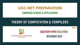 Dec 2023 - Unit 8 - Theory of Computation and Compilers - UGC NET Computer Science  Solutions