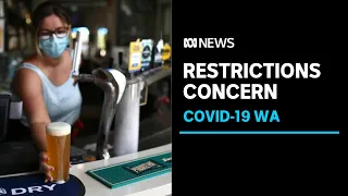 WA's delayed COVID-19 peak leaves businesses seeking answers as ongoing restrictions bite | ABC News