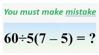 60÷5(7-5) = ? Mathematician Explains The Correct Answer. order of operation problem